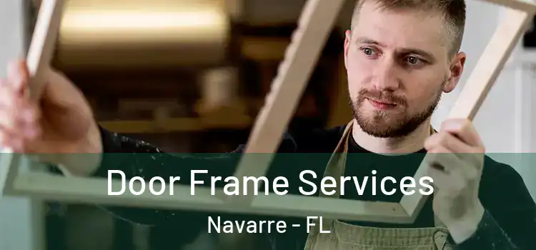 Door Frame Services Navarre - FL