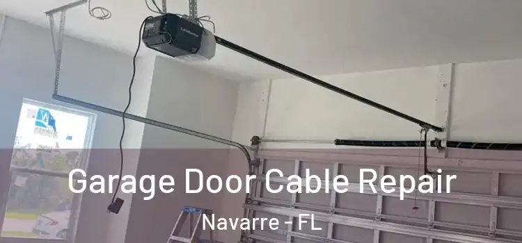  Garage Door Cable Repair Navarre - FL